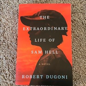 The Extraordinary Life of Sam Hell